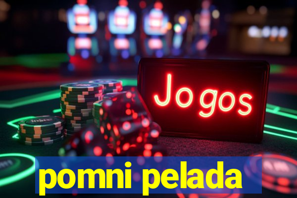 pomni pelada